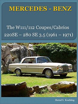 eBook (epub) The Mercedes W111/W112 Coupes and Cabriolets de Bernd S. Koehling