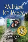 E-Book (epub) Walking for Peace, An Inner Journey by Mony Dojeiji and Alberto Agraso von Mony Dojeiji