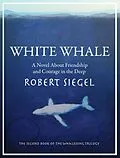 E-Book (epub) White Whale (The Whalesong Trilogy #2) von Robert Siegel