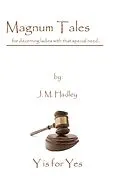 E-Book (epub) Magnum Tales ~ Y is for Yes von J. M. Hadley
