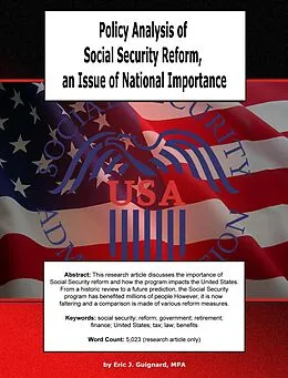 E-Book (epub) Policy Analysis of Social Security Reform, an Issue of National Importance von Eric J. Guignard