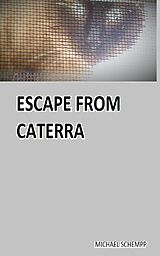 eBook (epub) Escape From Caterra de Michael Schempp