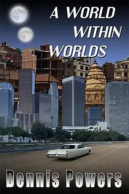 E-Book (epub) World Within Worlds von Dennis Powers