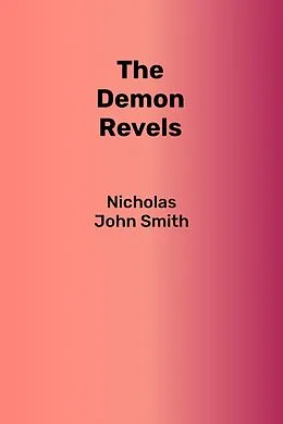 E-Book (epub) The Demon Revels von Nicholas John Smith