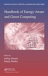 Couverture cartonnée Handbook of Energy-Aware and Green Computing - Two Volume Set de Ishfaq Ranka, Sanjay (University of Florida Ahmad