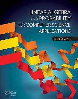 E-Book (pdf) Linear Algebra and Probability for Computer Science Applications von Ernest Davis