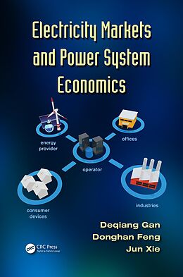 eBook (pdf) Electricity Markets and Power System Economics de Deqiang Gan, Donghan Feng, Jun Xie