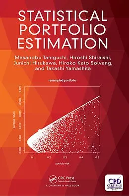 E-Book (pdf) Statistical Portfolio Estimation von Masanobu Taniguchi, Hiroshi Shiraishi, Junichi Hirukawa