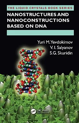 E-Book (pdf) Nanostructures and Nanoconstructions based on DNA von Yuri M. Yevdokimov, V. I. Salyanov, S. G. Skuridin