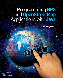 E-Book (pdf) Programming GPS and OpenStreetMap Applications with Java von Kristof Beiglböck