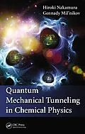 E-Book (pdf) Quantum Mechanical Tunneling in Chemical Physics von Hiroki Nakamura, Gennady Mil'Nikov