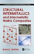 E-Book (pdf) Structural Intermetallics and Intermetallic Matrix Composites von Rahul Mitra