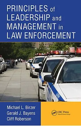 E-Book (epub) Principles of Leadership and Management in Law Enforcement von Michael L. Birzer, Gerald J. Bayens, Cliff Roberson