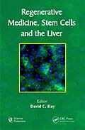 E-Book (pdf) Regenerative Medicine, Stem Cells and the Liver von David C. Hay
