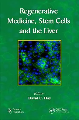 E-Book (pdf) Regenerative Medicine, Stem Cells and the Liver von David C. Hay