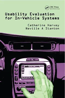 PDF Usability Evaluation for In-Vehicle Systems von Catherine Harvey, Neville A. Stanton