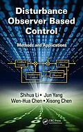 E-Book (pdf) Disturbance Observer-Based Control von Shihua Li, Jun Yang, Wen-Hua Chen
