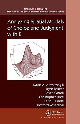 E-Book (pdf) Analyzing Spatial Models of Choice and Judgment with R von David A. Armstrong II, Ryan Bakker, Royce Carroll