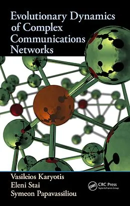 PDF Evolutionary Dynamics of Complex Communications Networks von Vasileios Karyotis, Eleni Stai, Symeon Papavassiliou