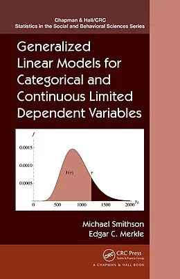 E-Book (pdf) Generalized Linear Models for Categorical and Continuous Limited Dependent Variables von Michael Smithson, Edgar C. Merkle