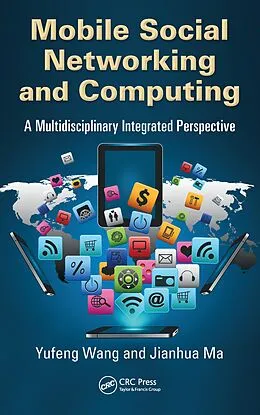 E-Book (pdf) Mobile Social Networking and Computing von Yufeng Wang, Jianhua Ma