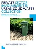 E-Book (pdf) Private Sector Involvement in Urban Solid Waste Collection von Sampson Oduro-Kwarteng