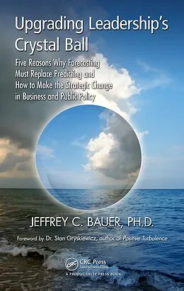 E-Book (pdf) Upgrading Leadership's Crystal Ball von Jeffrey C. Bauer