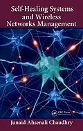 E-Book (pdf) Self-Healing Systems and Wireless Networks Management von Junaid Ahsenali Chaudhry