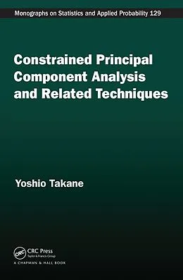 PDF Constrained Principal Component Analysis and Related Techniques von Yoshio Takane