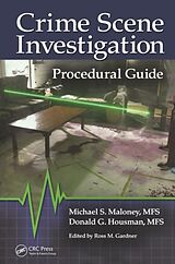 Couverture cartonnée Crime Scene Investigation Procedural Guide de Michael S. Maloney, Donald Housman, Ross M. Gardner