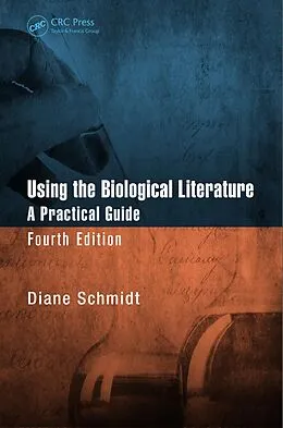 E-Book (pdf) Using the Biological Literature von Diane Schmidt