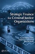 ePUB Strategic Finance for Criminal Justice Organizations von Daniel Adrian Doss