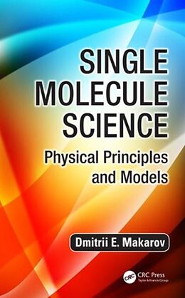 Livre Relié Single Molecule Science de Dmitrii E. Makarov