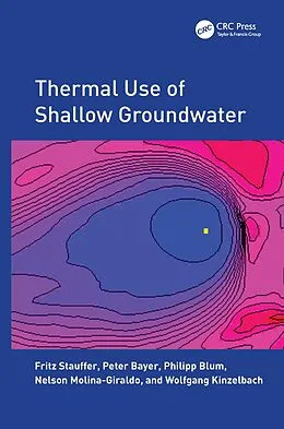 E-Book (pdf) Thermal Use of Shallow Groundwater von Fritz Stauffer, Peter Bayer, Philipp Blum