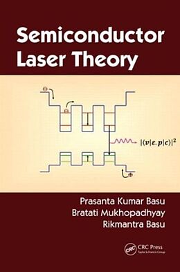 Fester Einband Semiconductor Laser Theory von Prasanta Kumar Basu, Bratati Mukhopadhyay, Rikmantra Basu