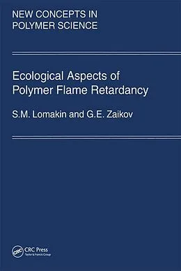E-Book (pdf) Ecological Aspects of Polymer Flame Retardancy von Gennady Zaikov, Lomakin