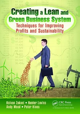 E-Book (pdf) Creating a Lean and Green Business System von Keivan Zokaei, Hunter Lovins, Andy Wood