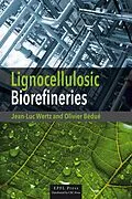 E-Book (pdf) Lignocellulosic Biorefineries von Jean-Luc Wertz, Olivier Bédué