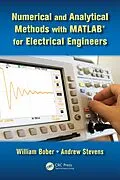 E-Book (pdf) Numerical and Analytical Methods with MATLAB for Electrical Engineers von William Bober, Andrew Stevens