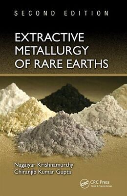 Livre Relié Extractive Metallurgy of Rare Earths de Nagaiyar Krishnamurthy, Chiranjib Kumar Gupta