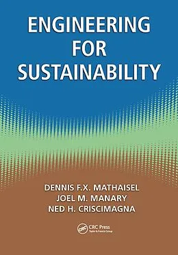 E-Book (epub) Engineering for Sustainability von Dennis F. X. Mathaisel, Joel M. Manary, Ned H. Criscimagna