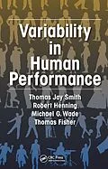 E-Book (pdf) Variability in Human Performance von Thomas J. Smith, Robert A. Henning, Michael G. Wade