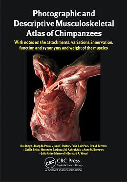 E-Book (pdf) Photographic and Descriptive Musculoskeletal Atlas of Chimpanzees von Rui Diogo, Josep M. Potau, Juan F. Pastor