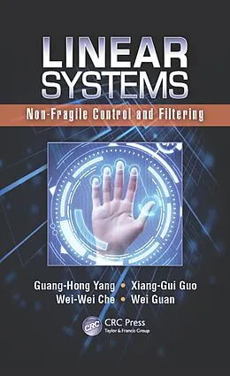 E-Book (pdf) Linear Systems von Guang-Hong Yang, Xiang-Gui Guo, Wei-Wei Che