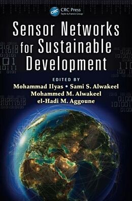 Livre Relié Sensor Networks for Sustainable Development de Mohammad Alwakeel, Sami S. Alwakeel, Mohamm Ilyas