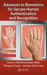 Fester Einband Advances in Biometrics for Secure Human Authentication and Recognition von Dakshina Ranjan (Asansol Engineering Colleg Kisku