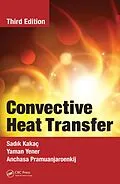 E-Book (pdf) Convective Heat Transfer von Sadik Kakac, Yaman Yener, Anchasa Pramuanjaroenkij
