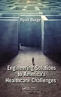 E-Book (pdf) Engineering Solutions to America's Healthcare Challenges von Ryan Burge