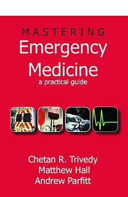 E-Book (pdf) Mastering Emergency Medicine von Chetan Trivedy, Matthew Hall, Andrew Parfitt