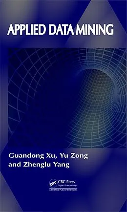 E-Book (pdf) Applied Data Mining von Guandong Xu, Yu Zong, Zhenglu Yang